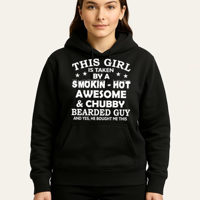 This Girl Is Taken By Smokin Hot Chubby Bearded Guy Hoodie