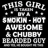 This Girl Is Taken By Smokin Hot Chubby Bearded Guy Hoodie