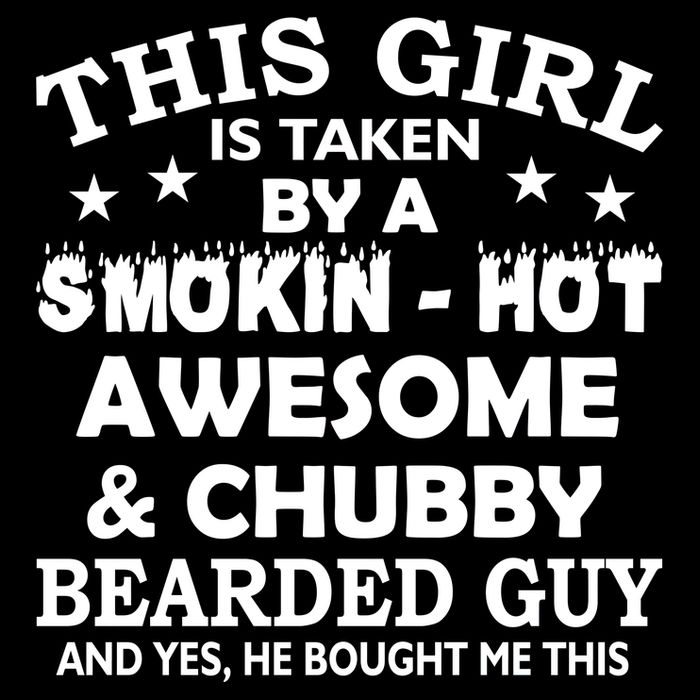 This Girl Is Taken By Smokin Hot Chubby Bearded Guy Hoodie