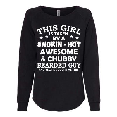 This Girl Is Taken By Smokin Hot Chubby Bearded Guy Womens California Wash Sweatshirt