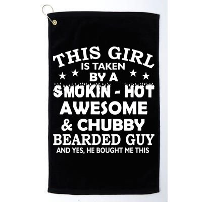 This Girl Is Taken By Smokin Hot Chubby Bearded Guy Golf Towel