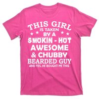 This Girl Is Taken By Smokin Hot Chubby Bearded Guy T-Shirt