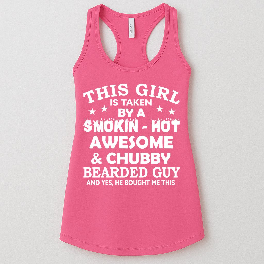 This Girl Is Taken By Smokin Hot Chubby Bearded Guy Womens Tank Top