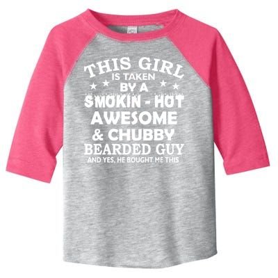 This Girl Is Taken By Smokin Hot Chubby Bearded Guy Toddler Fine Jersey T-Shirt