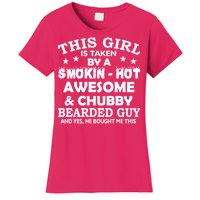 This Girl Is Taken By Smokin Hot Chubby Bearded Guy Women's T-Shirt