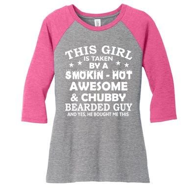 This Girl Is Taken By Smokin Hot Chubby Bearded Guy Women's Tri-Blend 3/4-Sleeve Raglan Shirt