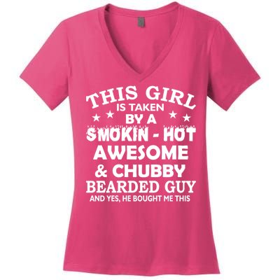 This Girl Is Taken By Smokin Hot Chubby Bearded Guy Women's V-Neck T-Shirt