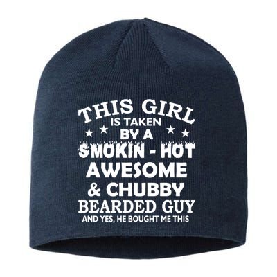 This Girl Is Taken By Smokin Hot Chubby Bearded Guy Sustainable Beanie