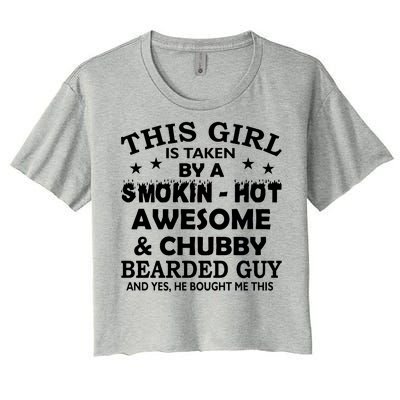 This Girl Is Taken By Smokin Hot Chubby Bearded Guy Women's Crop Top Tee