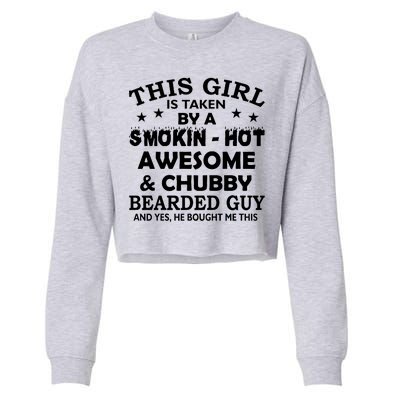 This Girl Is Taken By Smokin Hot Chubby Bearded Guy Cropped Pullover Crew