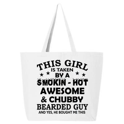 This Girl Is Taken By Smokin Hot Chubby Bearded Guy 25L Jumbo Tote