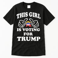 This Girl Is Voting For Trump Tall T-Shirt
