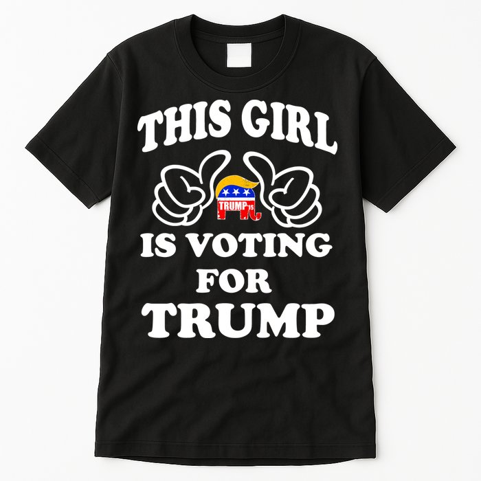 This Girl Is Voting For Trump Tall T-Shirt