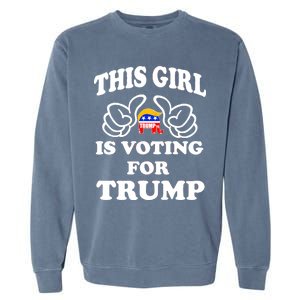 This Girl Is Voting For Trump Garment-Dyed Sweatshirt