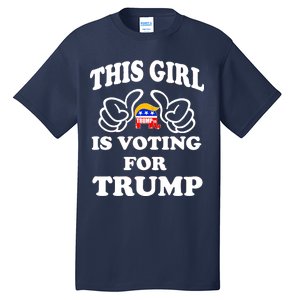 This Girl Is Voting For Trump Tall T-Shirt