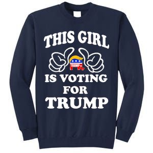 This Girl Is Voting For Trump Tall Sweatshirt