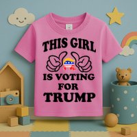 This Girl Is Voting For Trump Toddler T-Shirt