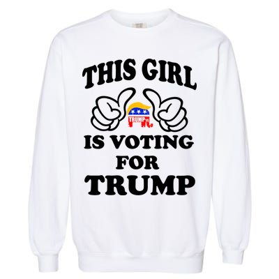 This Girl Is Voting For Trump Garment-Dyed Sweatshirt