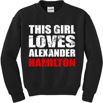 This Girl Loves Alexander Hamilton Kids Sweatshirt