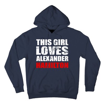 This Girl Loves Alexander Hamilton Hoodie