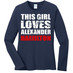 This Girl Loves Alexander Hamilton Ladies Long Sleeve Shirt