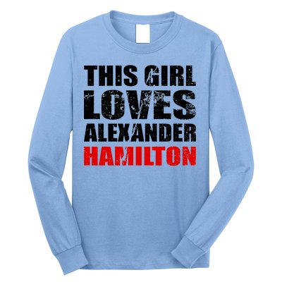 This Girl Loves Alexander Hamilton Long Sleeve Shirt