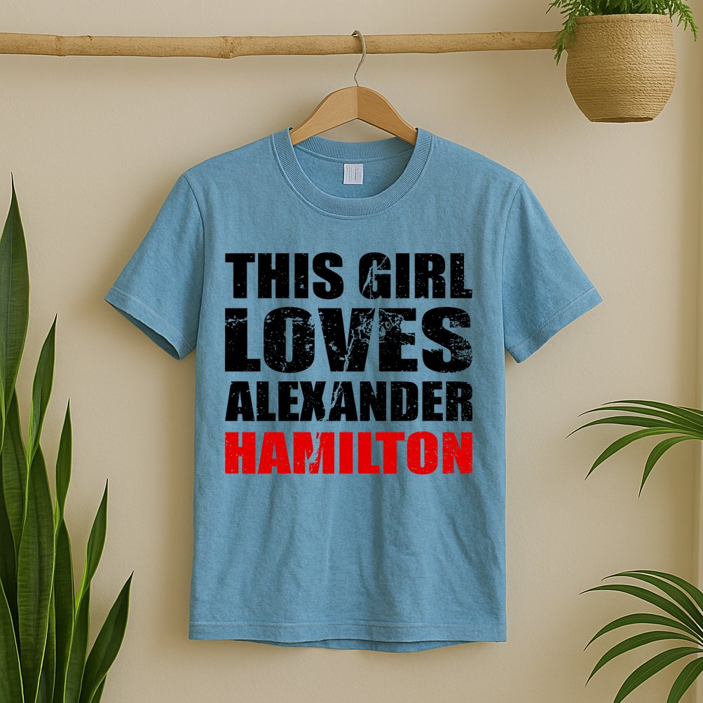 This Girl Loves Alexander Hamilton T-Shirt