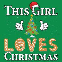 This Girl Loves Christmas Sweatshirt