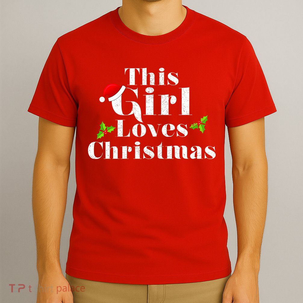 This Girl Loves Christmas Cute T-Shirt