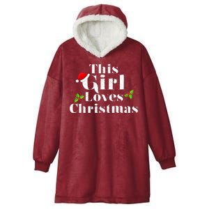 This Girl Loves Christmas Cute Hooded Wearable Blanket