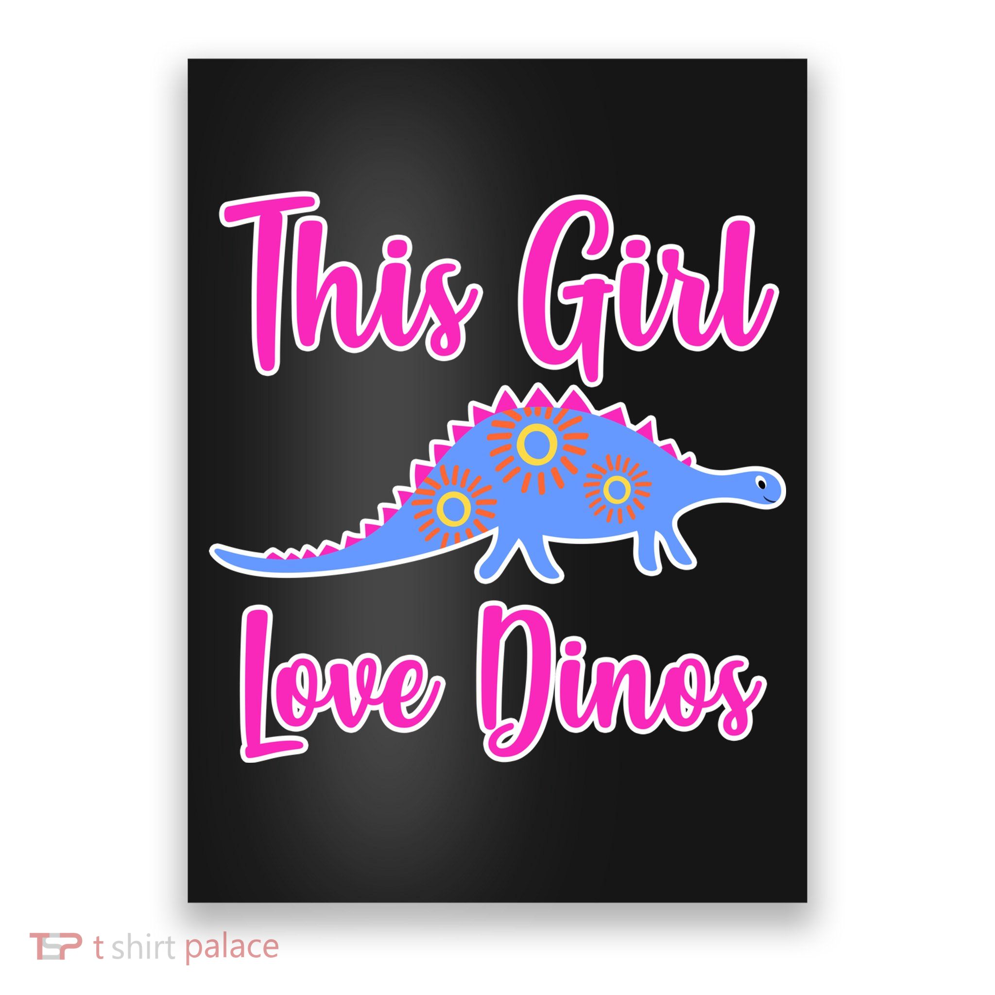 This Girl Loves Dino Poster