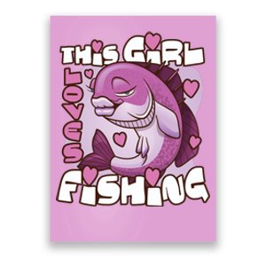 This Girl Loves Fishing Poster