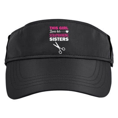 This Girl Loves Her Scrapbooking Sisters Adult Drive Performance Visor