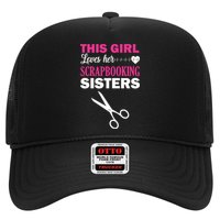 This Girl Loves Her Scrapbooking Sisters Trucker Hat
