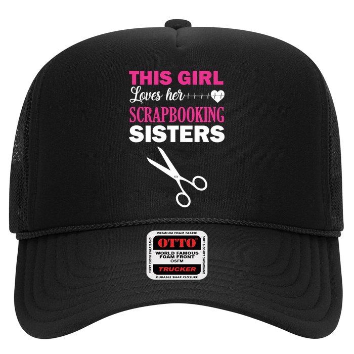 This Girl Loves Her Scrapbooking Sisters Trucker Hat