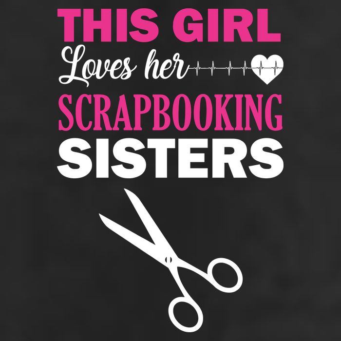 This Girl Loves Her Scrapbooking Sisters Trucker Hat