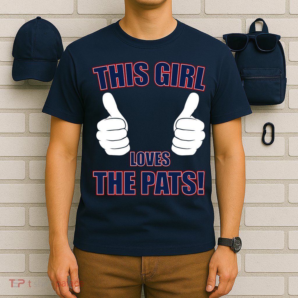 This Girl Loves The Pats T-Shirt