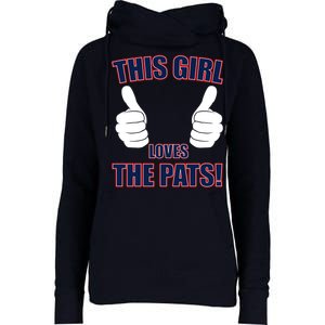 This Girl Loves The Pats Womens Funnel Neck Pullover Hood