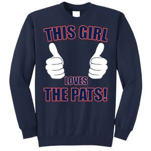 This Girl Loves The Pats Tall Sweatshirt