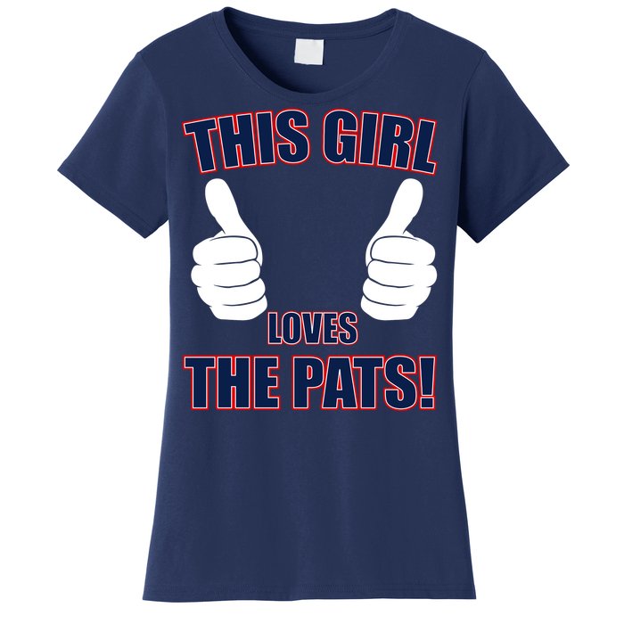 This Girl Loves The Pats Women's T-Shirt