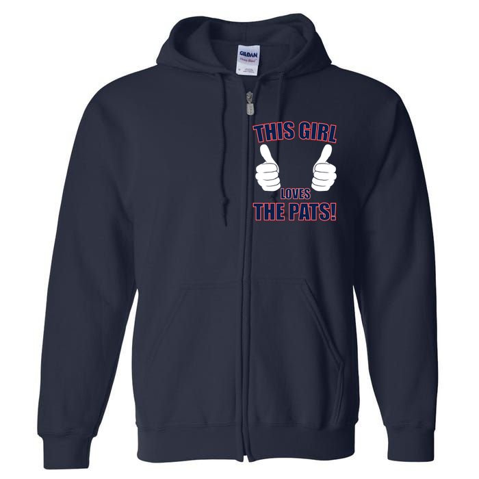 This Girl Loves The Pats Full Zip Hoodie