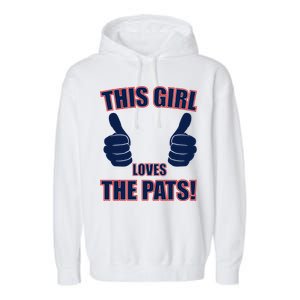 This Girl Loves The Pats Garment-Dyed Fleece Hoodie