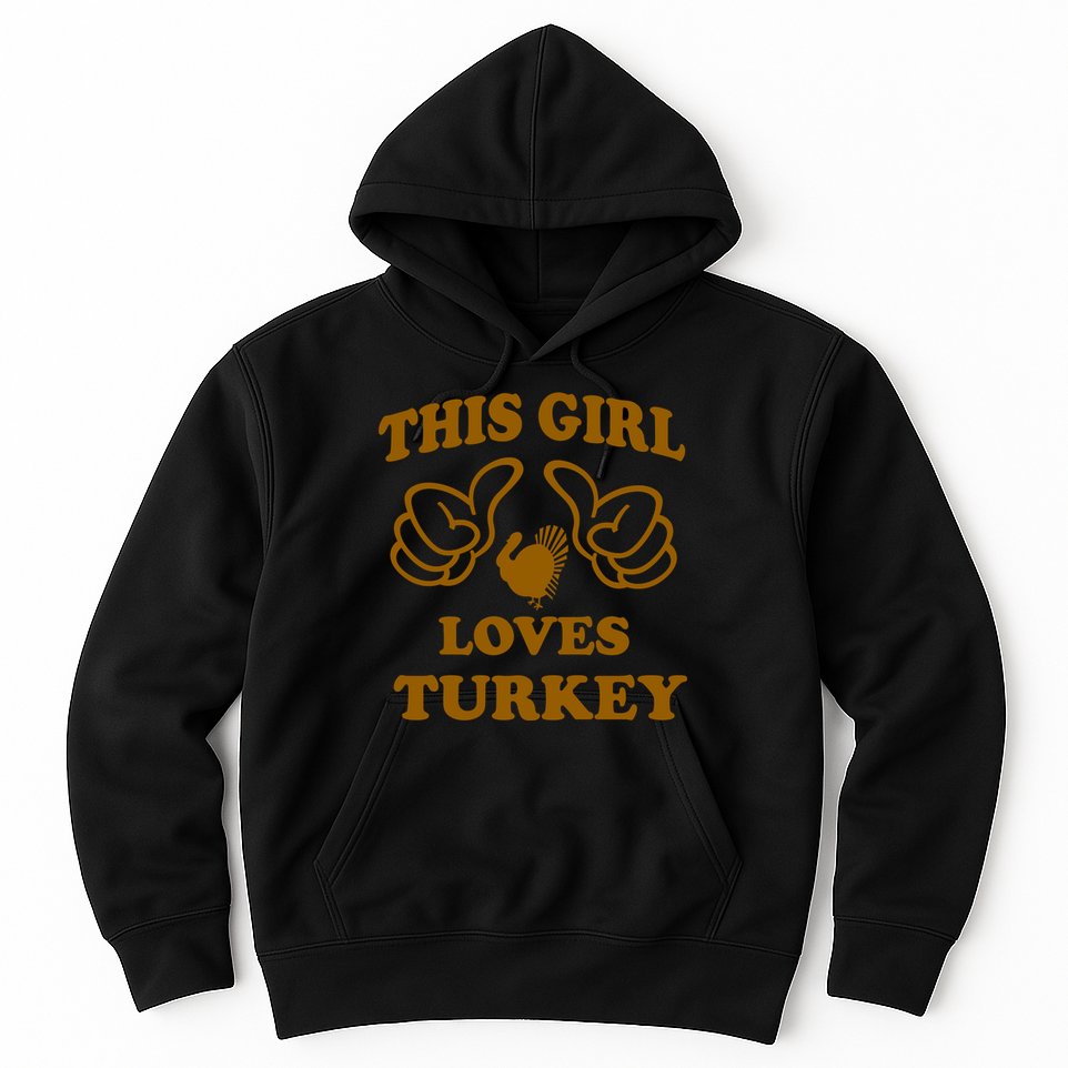 This Girl Loves Turkey Hoodie