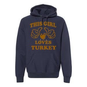 This Girl Loves Turkey Premium Hoodie