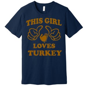 This Girl Loves Turkey Premium T-Shirt