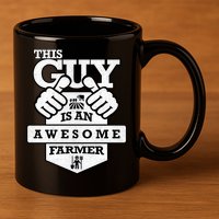 This Guy Is An Awesome Farmer 11oz C Handle Ceramic Mug