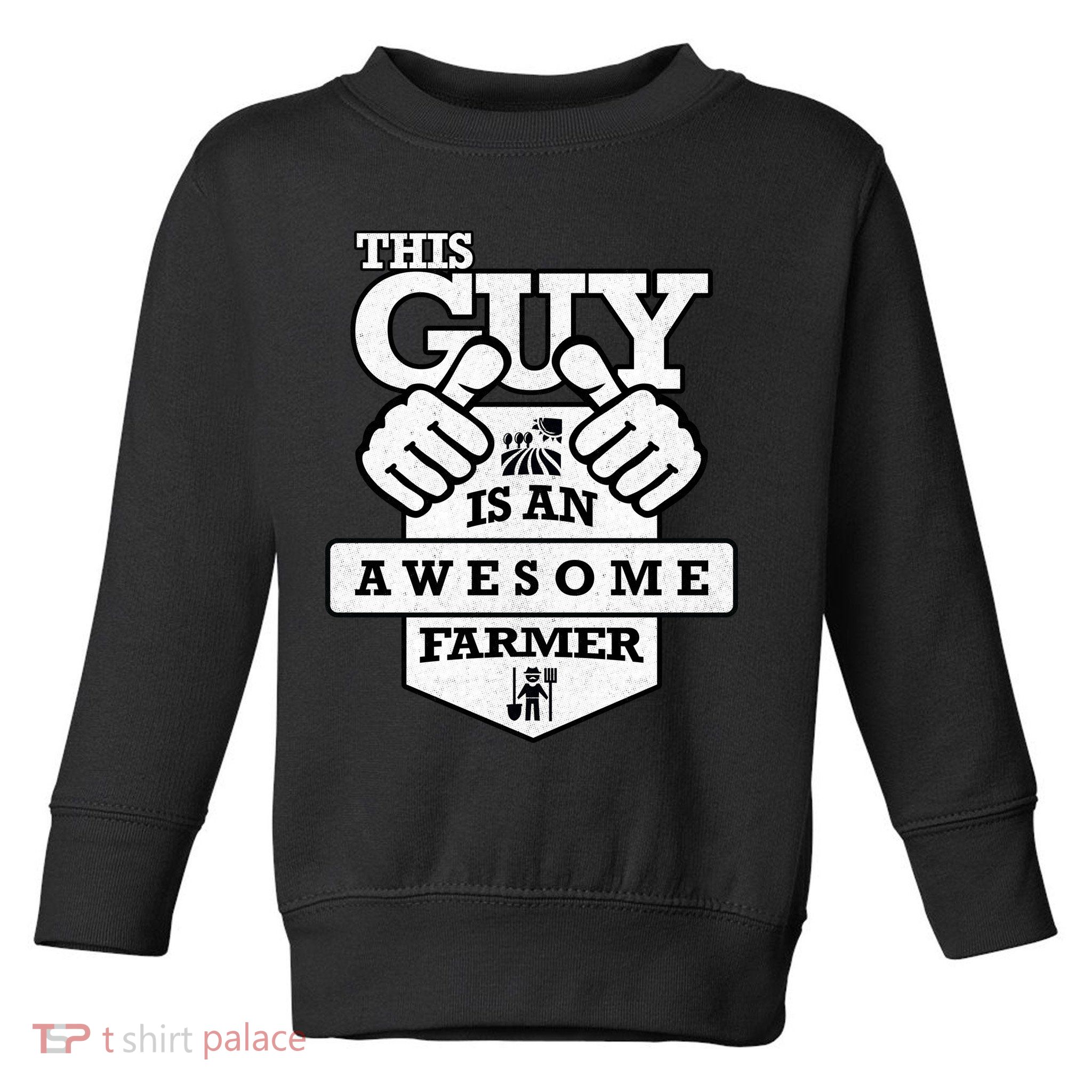 This Guy Is An Awesome Farmer Toddler Sweatshirt
