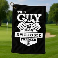 This Guy Is An Awesome Farmer Golf Towel
