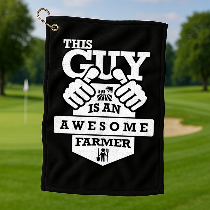This Guy Is An Awesome Farmer Golf Towel