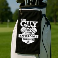 This Guy Is An Awesome Farmer Golf Towel